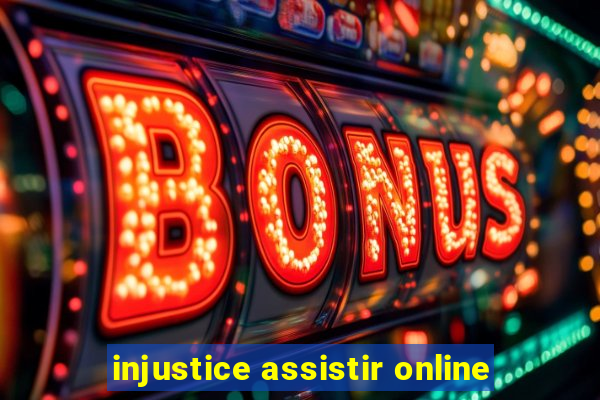 injustice assistir online